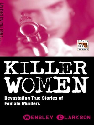 cover image of Killer Women--Devasting True Stories of Female Murderers
